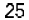 25