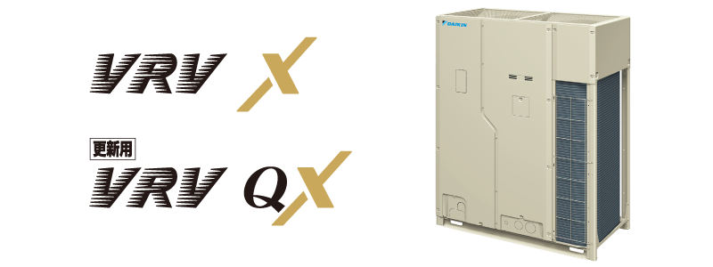 VRV X, VRV QX
